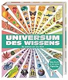 Universum des Wissens: So ordnen wir die Welt. Spektakuläres Nachschlagewerk mit über 6.000 Bildern. Zum Stöbern, Staunen, Entdecken. Für Kinder ab 9 Jahren