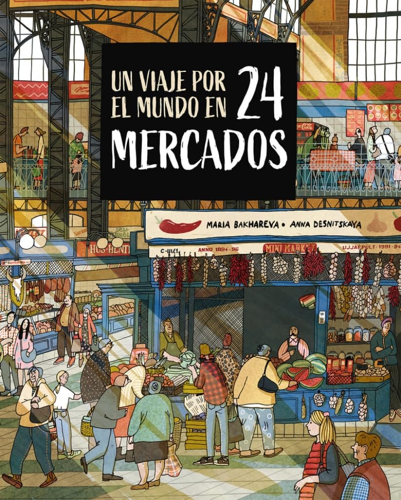 Un viaje por el mundo en 24 mercados (COLECCIÓN)