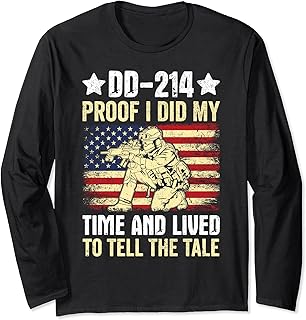 DD-214 Proof I Did My Time and Lived to Tell the Tale Long Sleeve T-Shirt