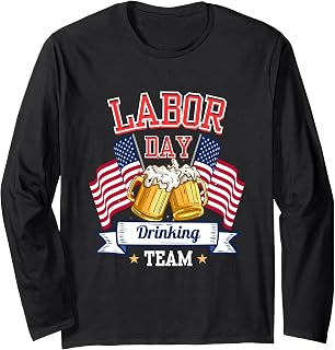 Labor Day Drinking Team Patriotic Beer Design USA Long Sleeve T-Shirt
