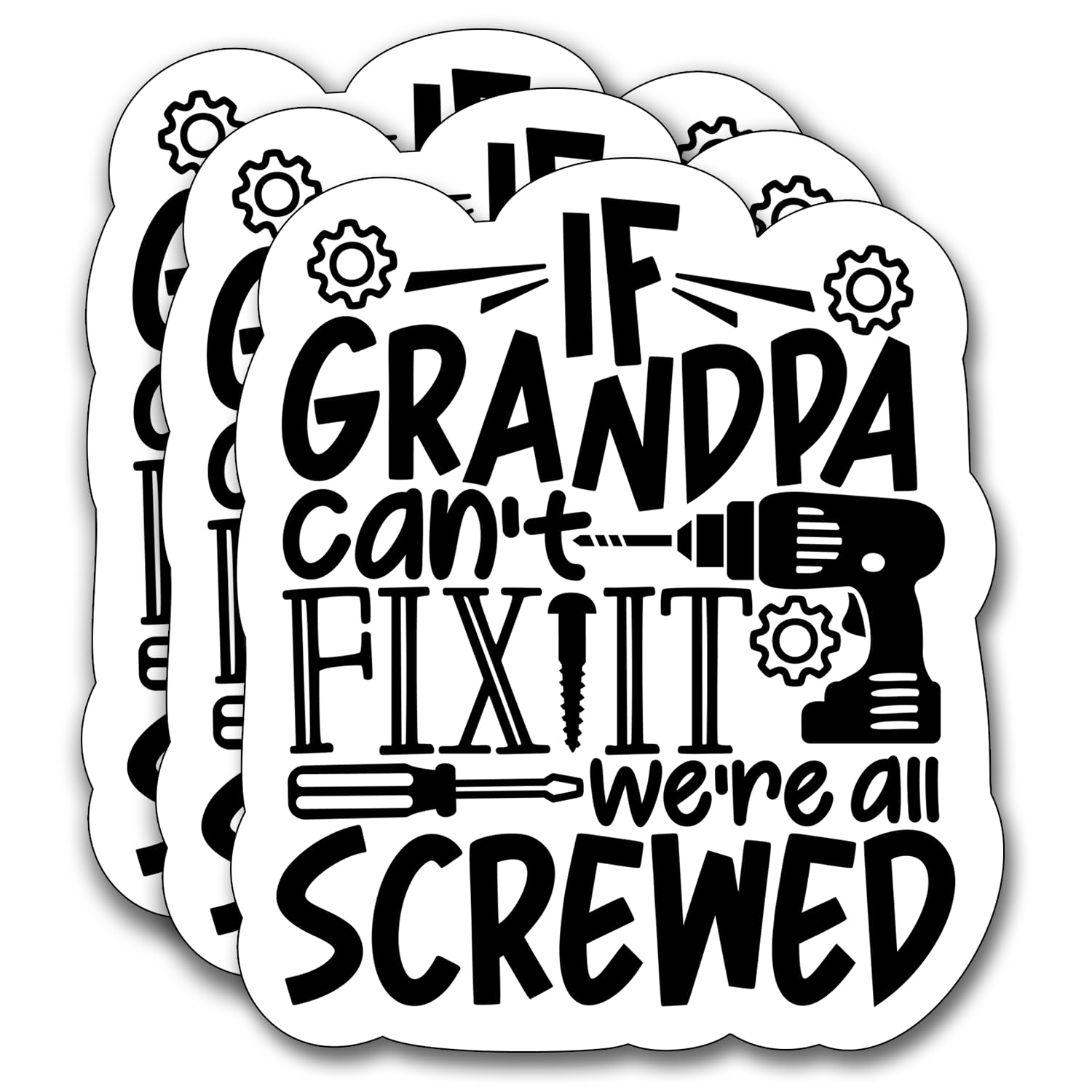 (3Pcs) If Grandpa Cant Fix It We're All Crewed Sticker, Gifts Dad Decorate Books Laptop Phone, Water Bottles Kindles Stickers, Tumbler Sticker