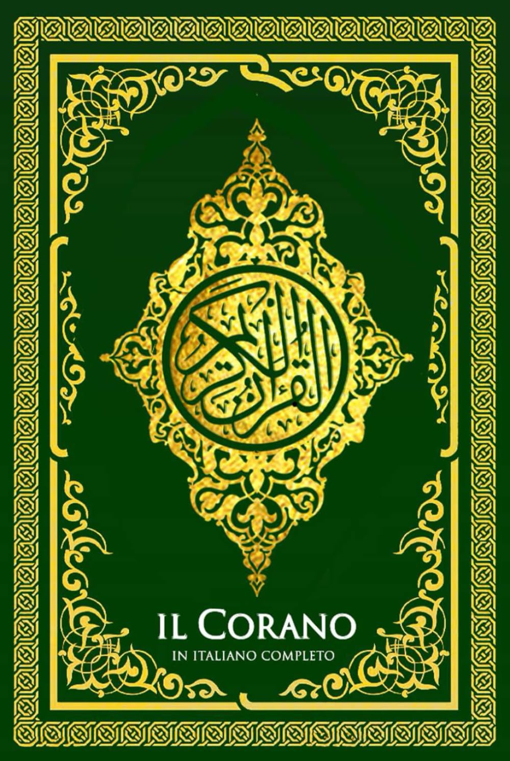 Il Corano per la Vita Quotidiana Traduzione e Spiegazioni Pratiche. Il Corano in Italiano Completo Classic la parola di Dio (Allah) islamismo . (Italian Edition)