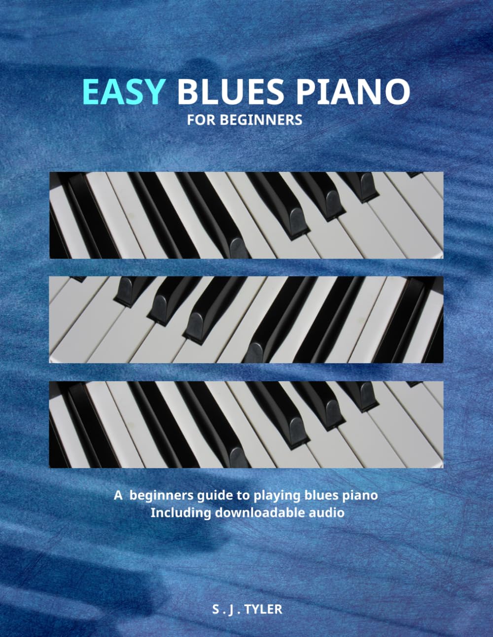 Easy Blues Piano: For Beginners (Easy For Beginners)