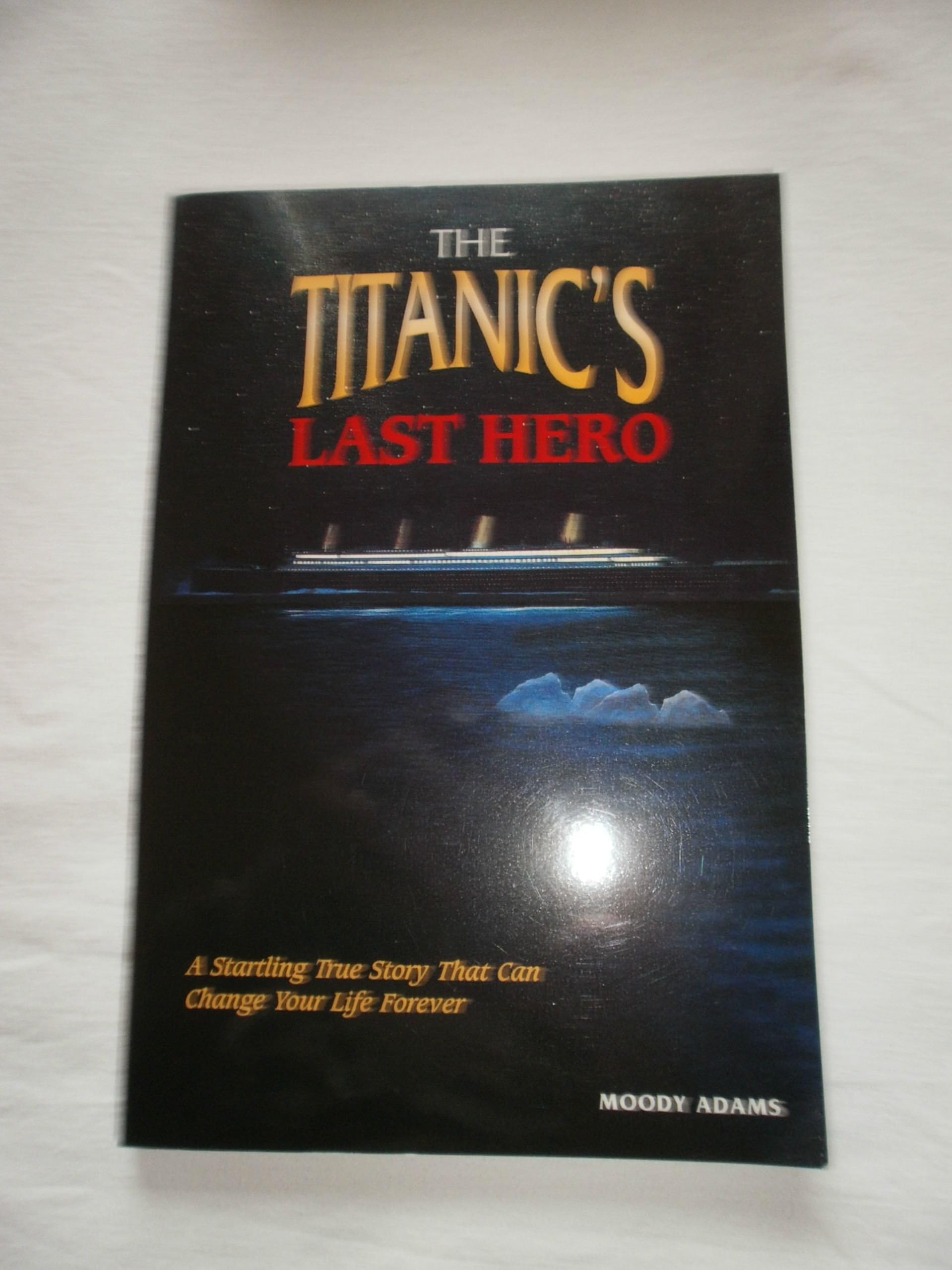 The Titanic's Last Hero: Story About John Harper