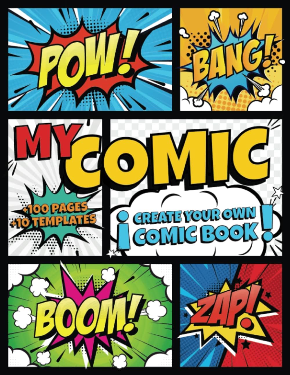 Create Your Own Comic Book: Blank comic book for kids and adults with 100 pages with comic strip templates to write stories draw and make your own comic book