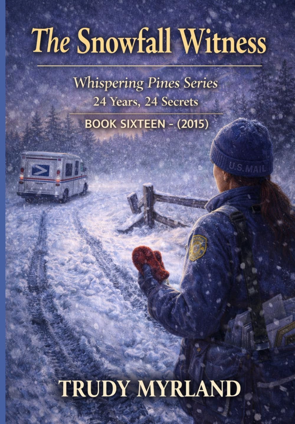 The Snowfall Witness: BOOK SIXTEEN - (2015) (Whispering Pines)