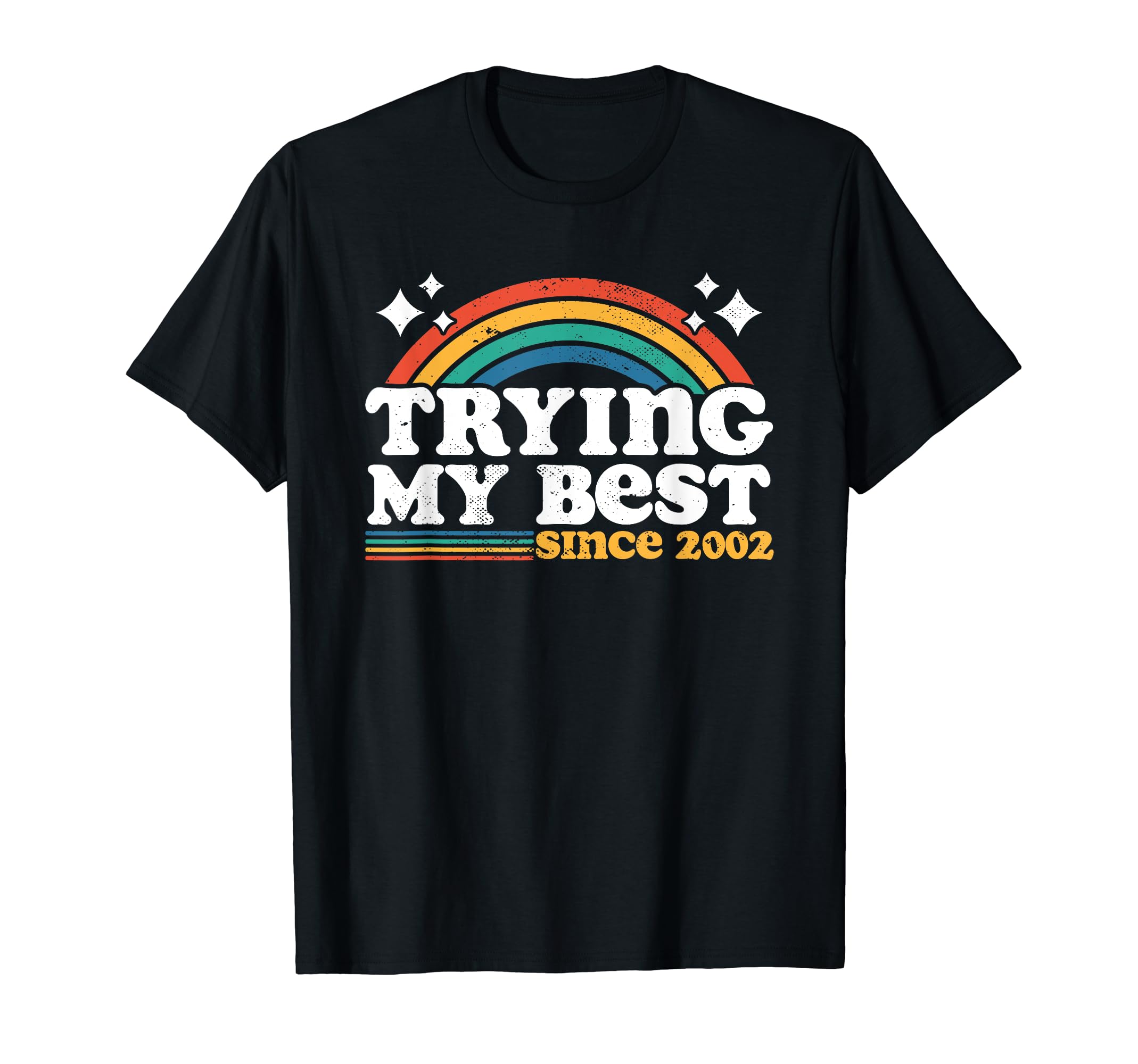 Trying My Best Since 2002 Funny Retro Rainbow Birthday T-Shirt