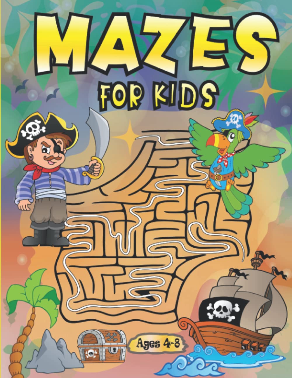 Mazes For Kids Ages 4-8: Activity book for kids ages 4-8 |Puzzle book for Kids ages 3-5,6-8| Fun and Challenging Mazes for Boys and Girls | Workbook