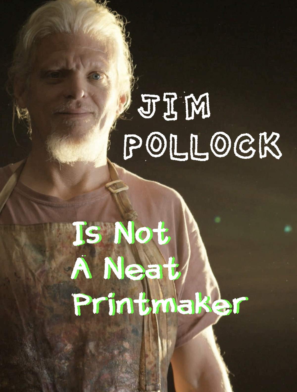 Jim Pollock Is Not A Neat Printmaker