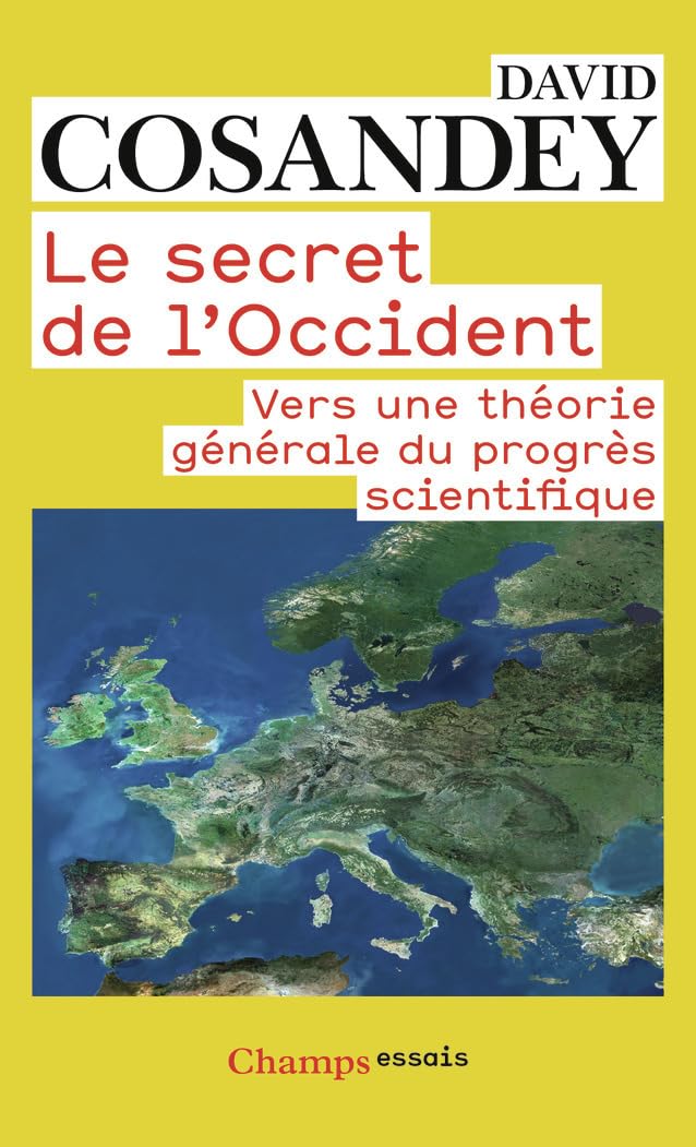 Le Secret de l'Occident: Vers une théorie générale du progrès scientifique
