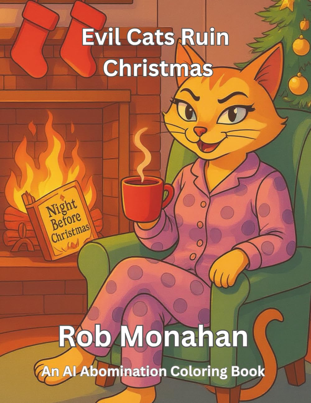 Evil Cats Ruin Christmas (An AI Abomination Coloring Book)