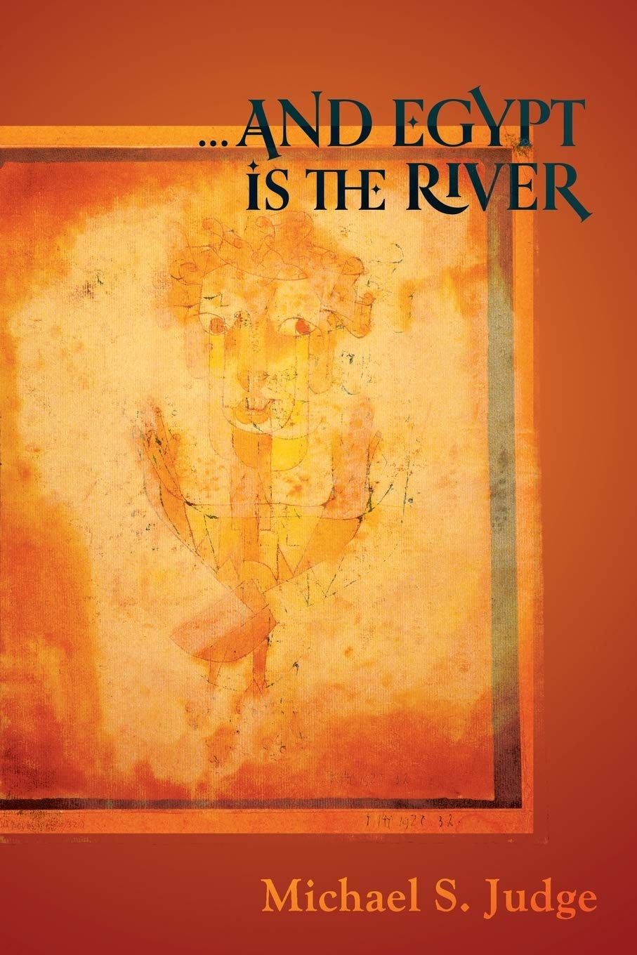 ...And Egypt is the River