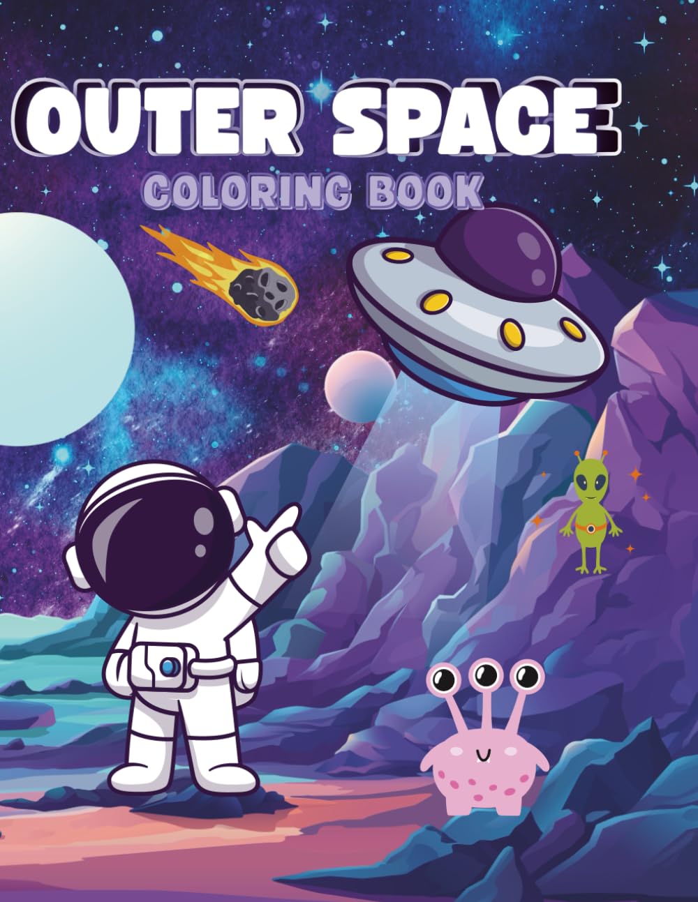Outer Space Adventures: A Coloring Book for All Ages