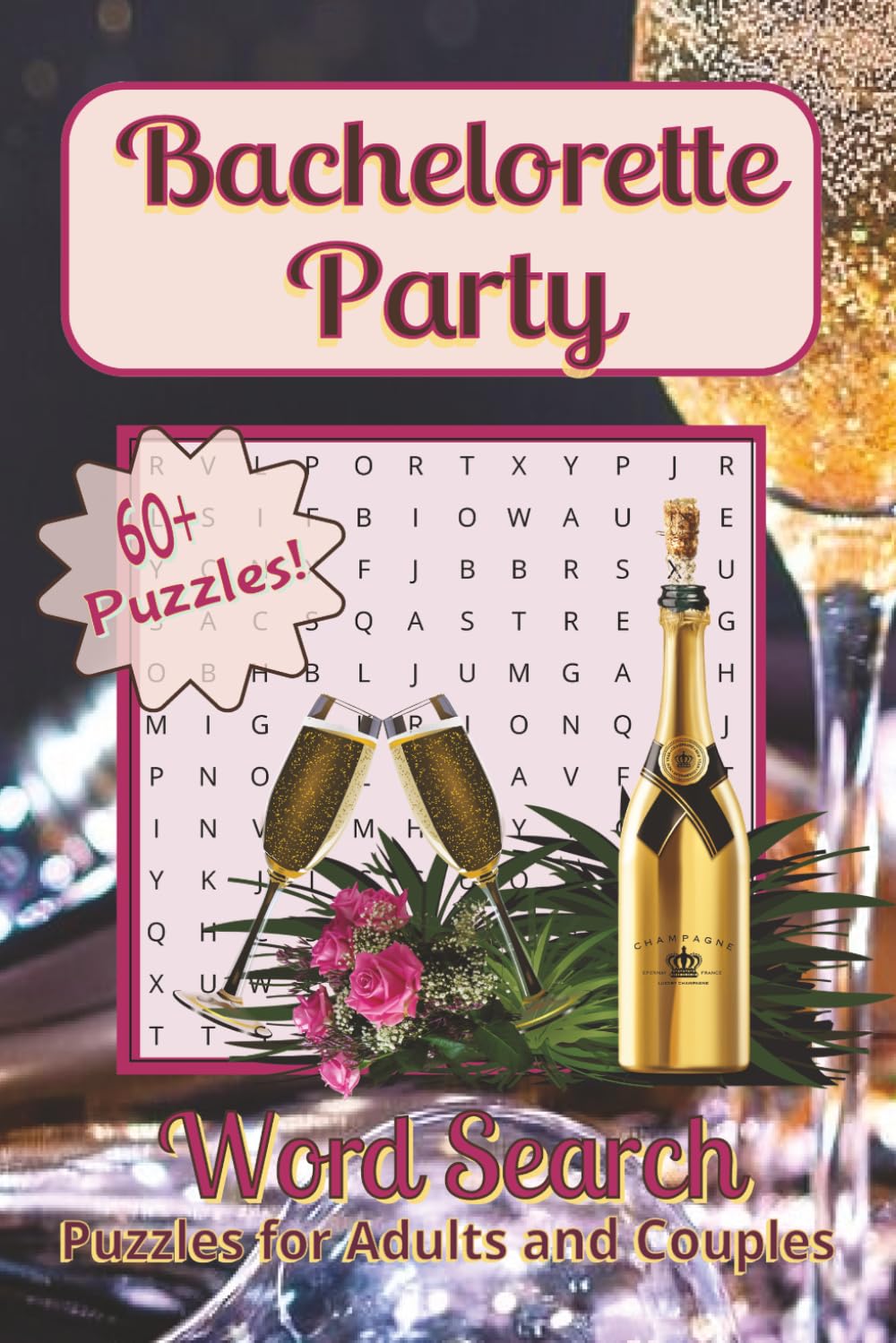 Bachelorette Party Word Search: Fun & Relaxing Words for Brides, Bridesmaids, & Girl's Trips: 65 Fun Bachelorette-Themed Puzzles for Bridal Showers, ... Bride-to-Be Gifts, and More! 6x9 in.