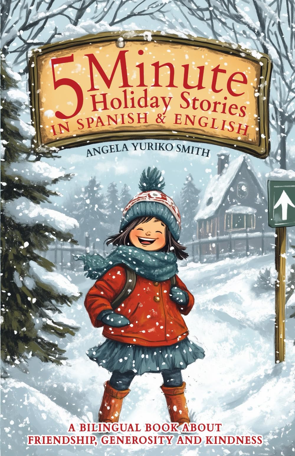 5 Minute Holiday Stories in Spanish and English for Kids: A Bilingual Book about Friendship, Generosity and Kindness (Spanish Books for Kids)
