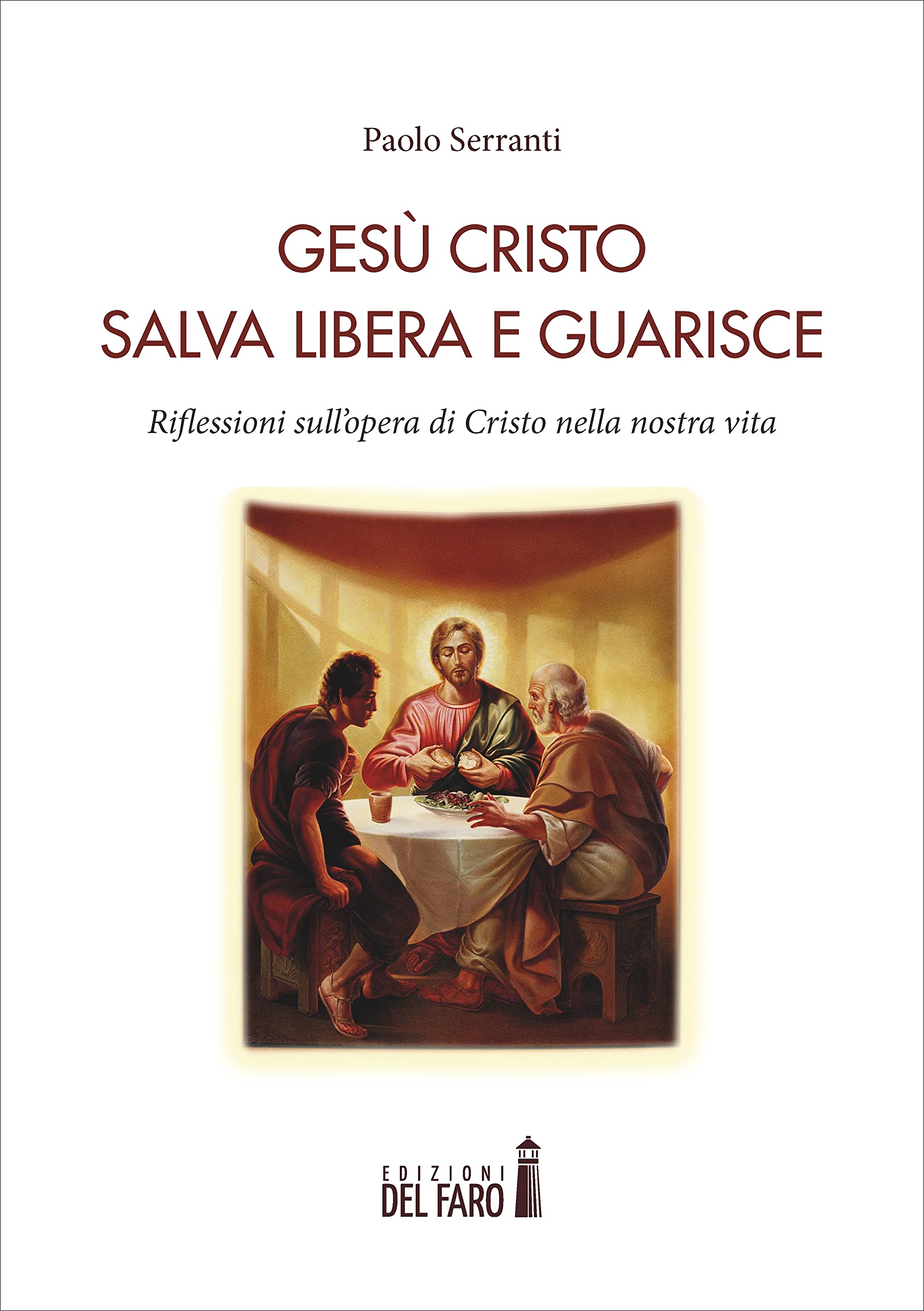 Gesù Cristo Salva Libera E Guarisce. Riflessioni Sull'opera Di Cristo Nella Nostra Vita - 4