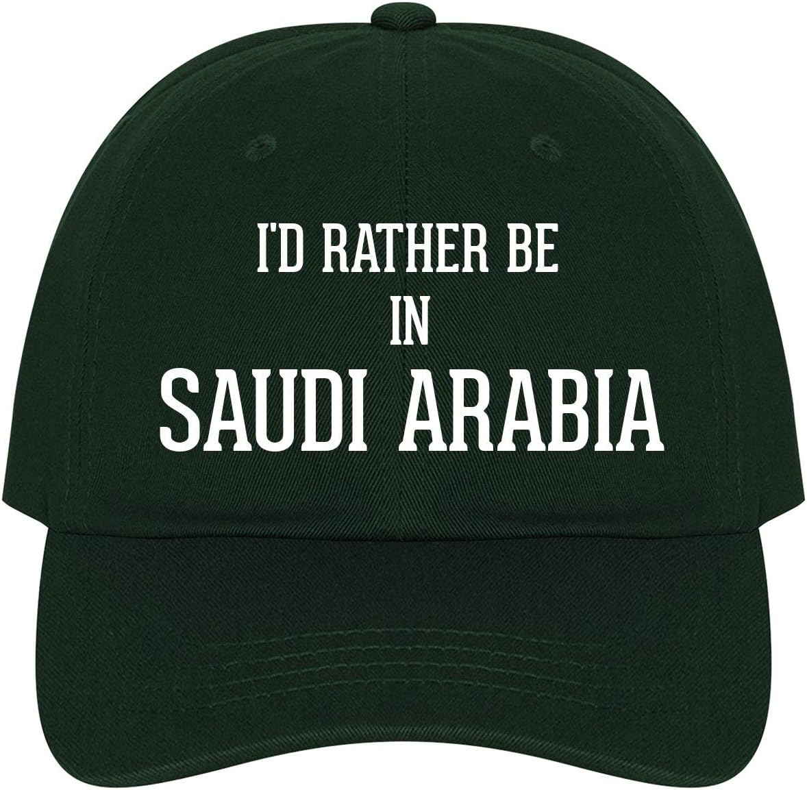 I'd Rather Be in Saudi Arabia - A Nice Comfortable Adjustable Dad Hat Cap