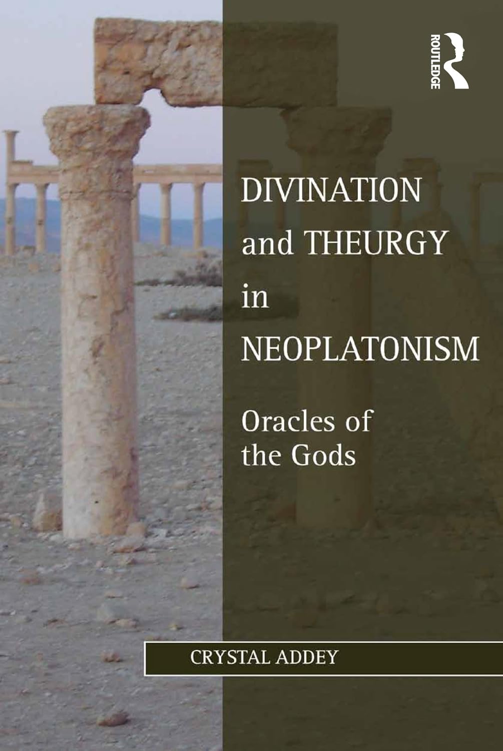 Divination and Theurgy in Neoplatonism: Oracles of the Gods (Studies in Philosophy and Theology in Late Antiquity)      1st Edition, Kindle Edition