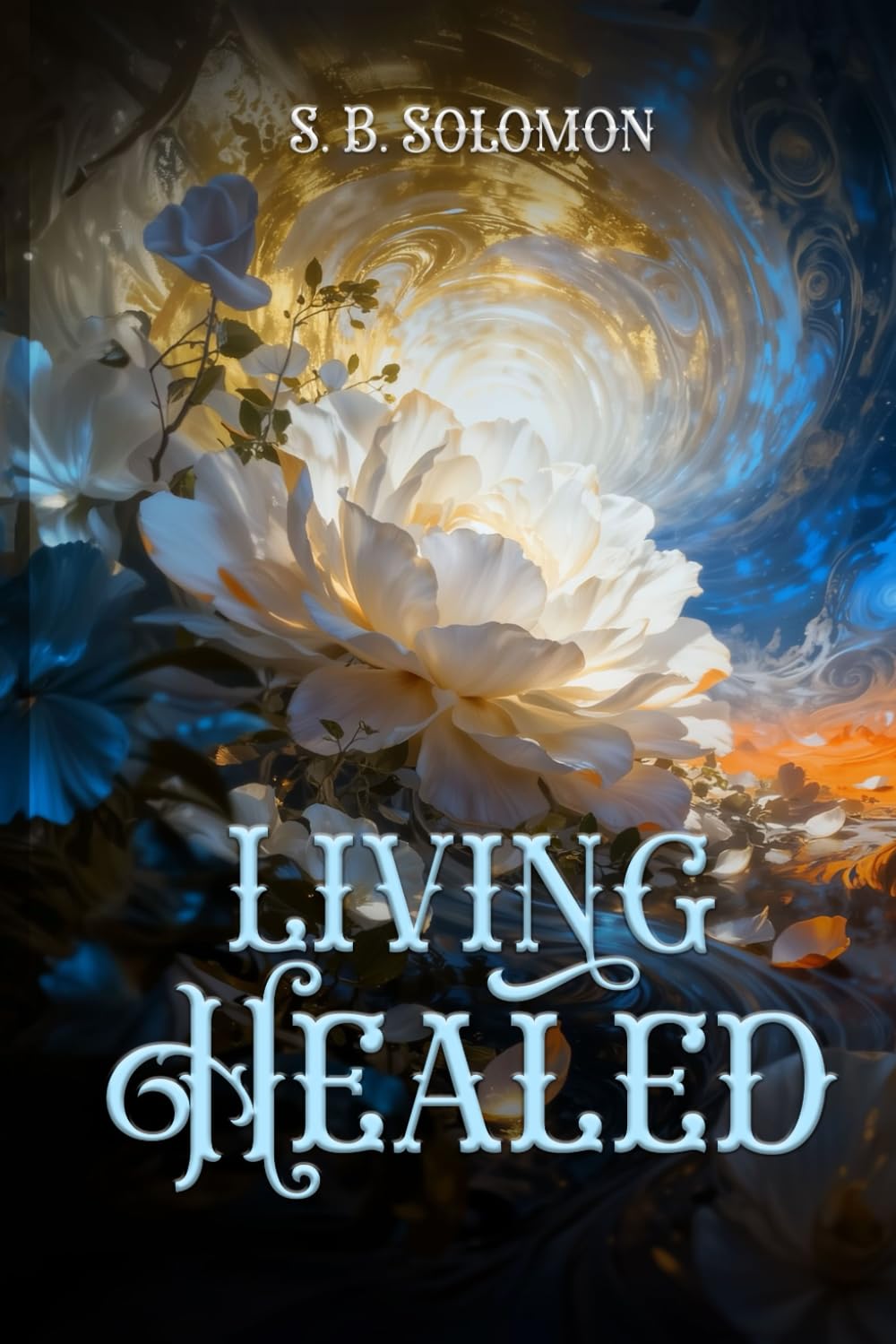 Living Healed: A Journey of Grace, Healing, and Becoming