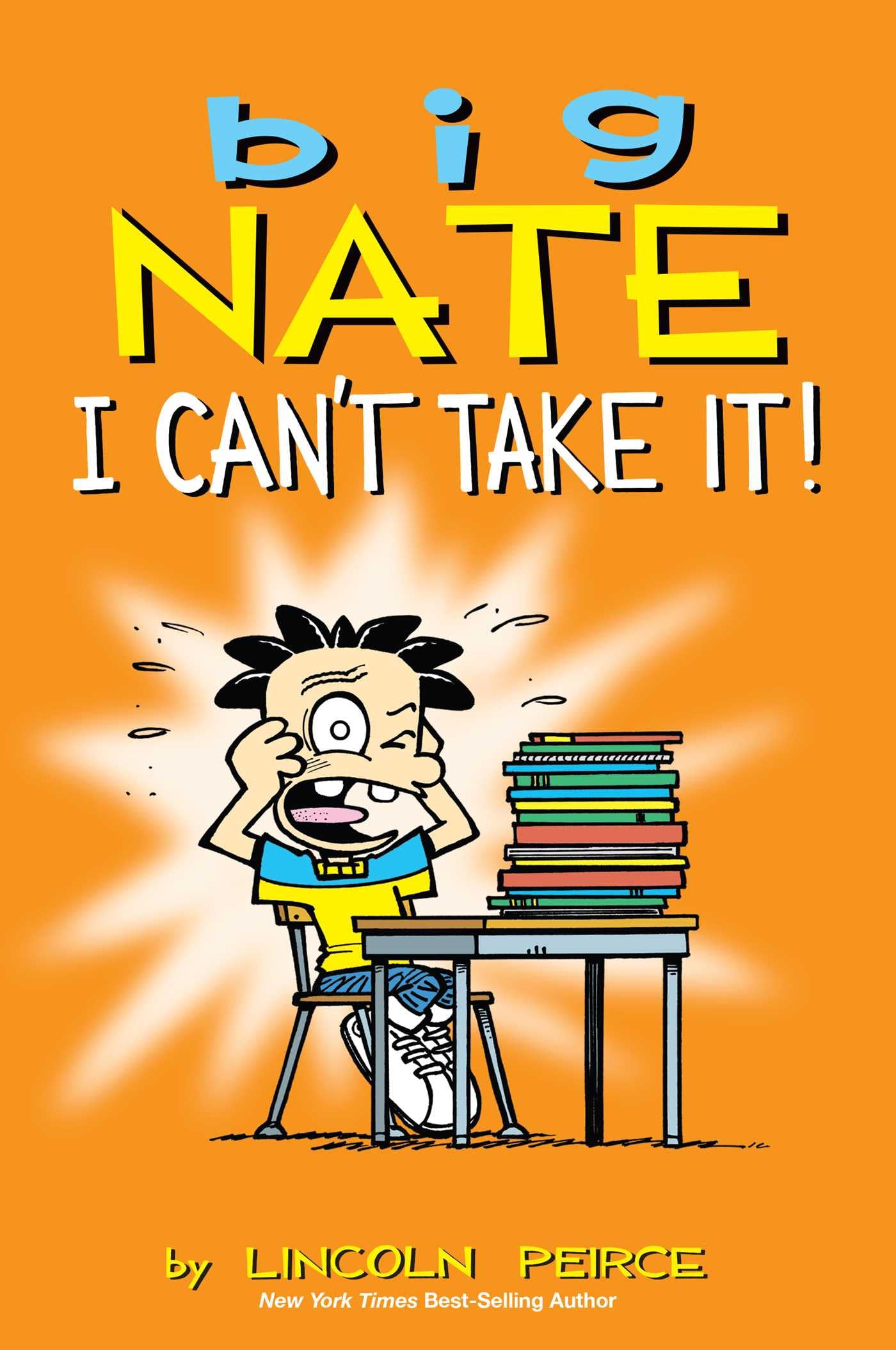 Big Nate: I Can't Take It! (Volume 7)