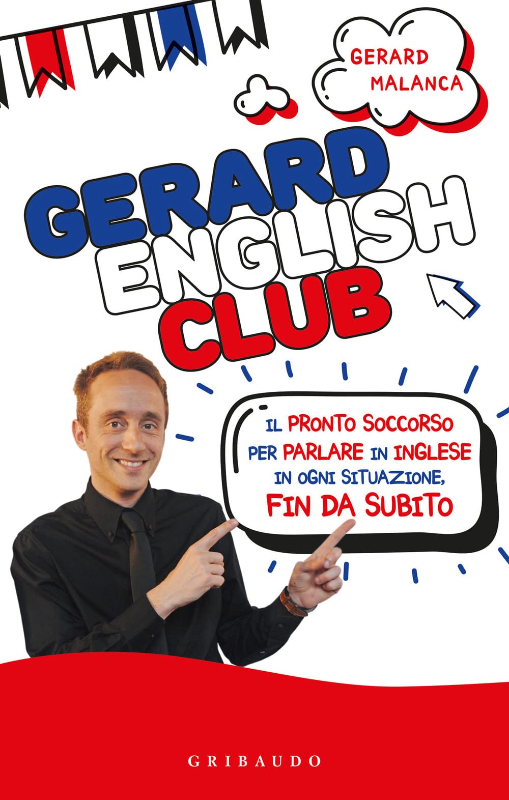 Gerard English Club. Il Pronto Soccorso Per Parlare Inglese In Ogni Situazione, Fin Da Subito - 4