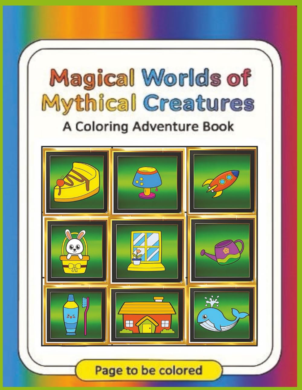 Magical Worlds of Mythical Creatures: 50 Simple and Adorable Multi-Scene Coloring Adventures with Cute and Bold Designs.