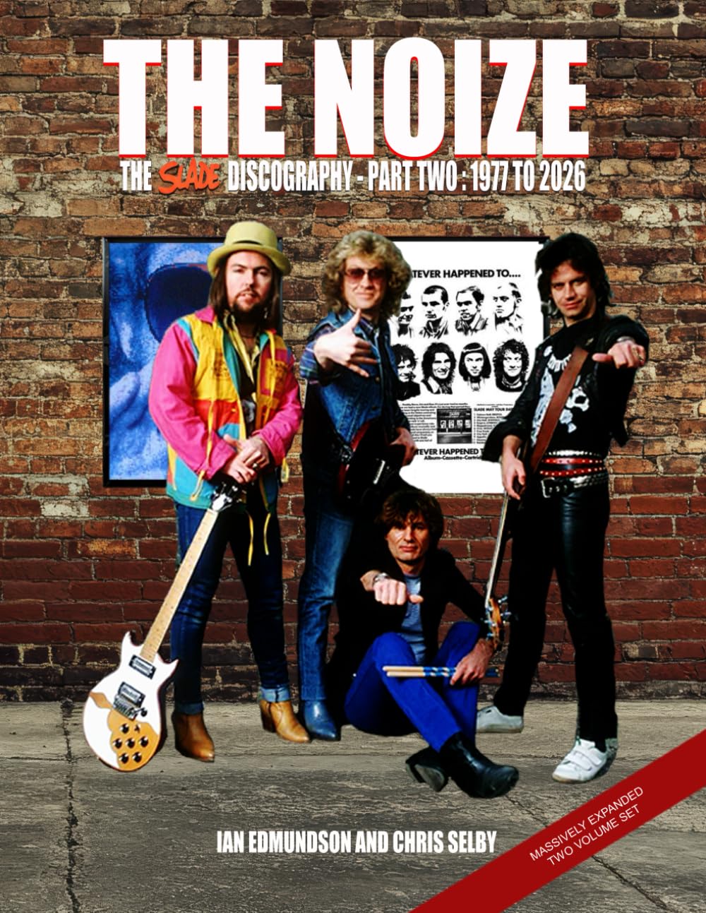 THE NOIZE - THE SLADE DISCOGRAPHY - PART TWO - 1977 TO 2026 (NOIZE SLADE BOOKS)