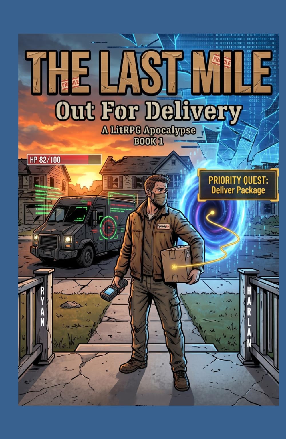 The Last Mile : Out For Delivery: A LitRPG Apocalypse Adventure Book 1