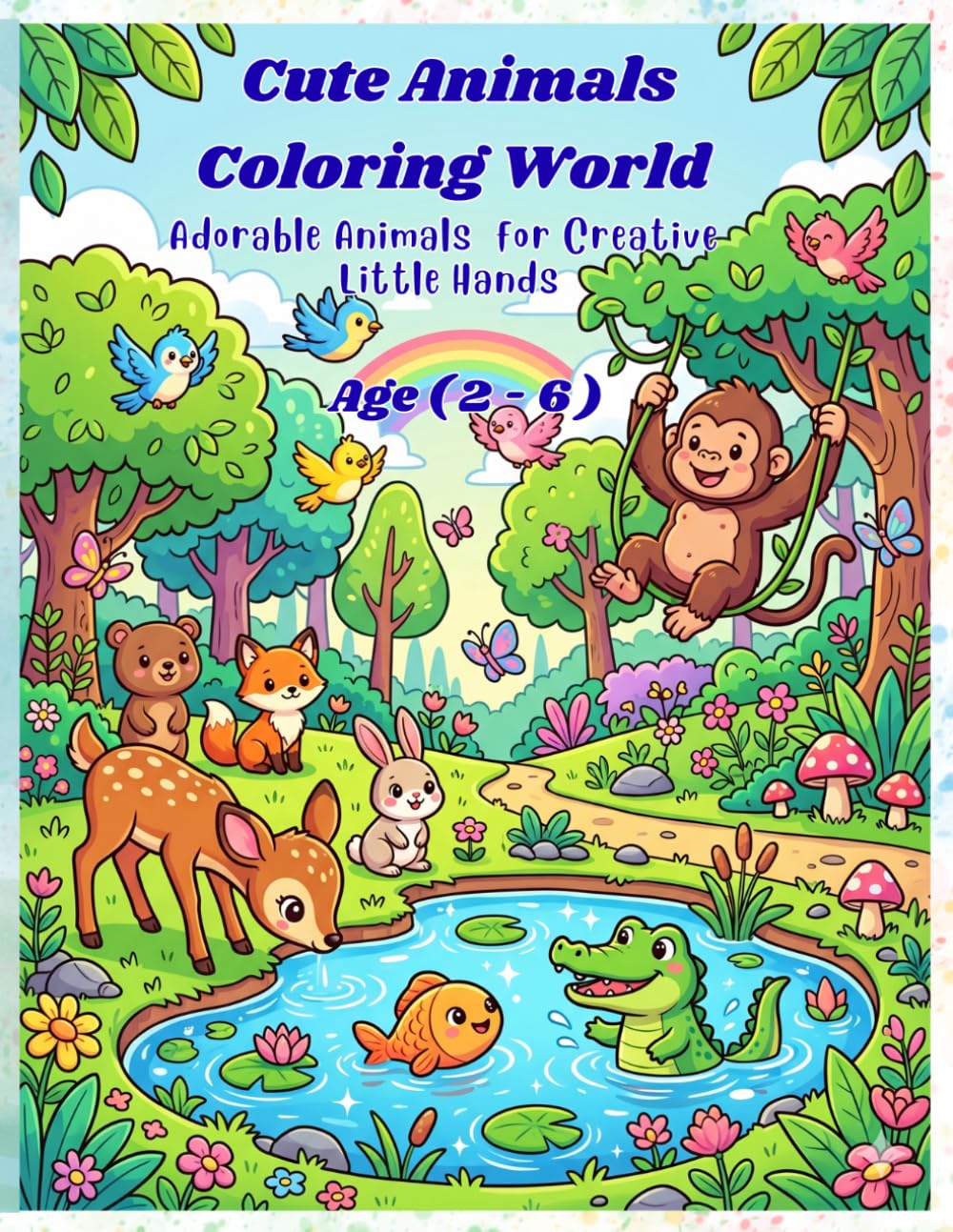 Cute Animals Coloring World: 44 Adorable Animals for Creative Little Hands