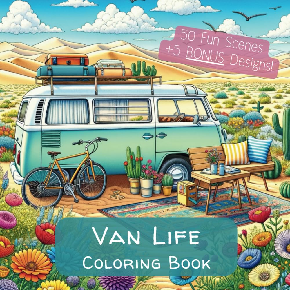 Van Life: An Adult Coloring Book for Good Vibes and Great Adventures