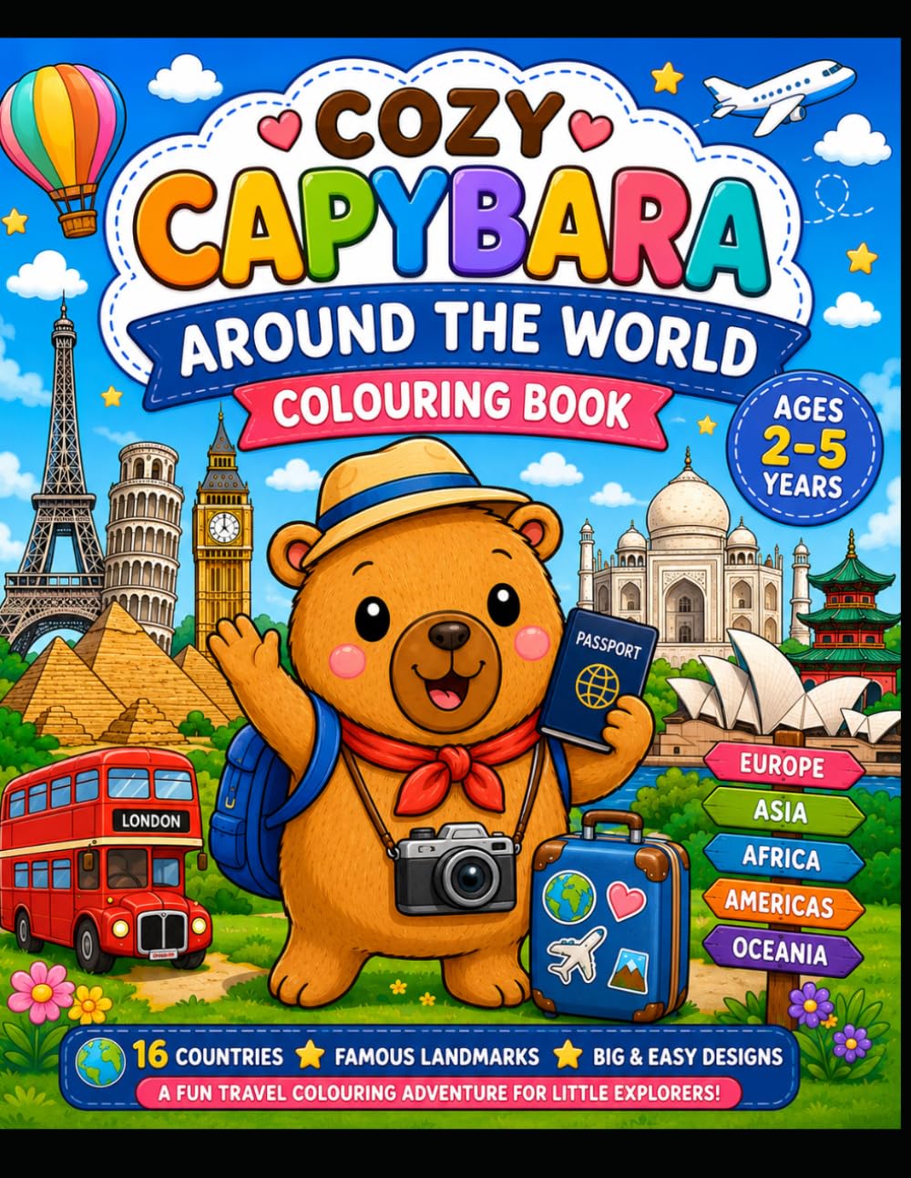 Cozy Capybara Around the World: 16 Fun Countries to Explore and Color! Big & Easy Travel Adventures for Ages 2–5