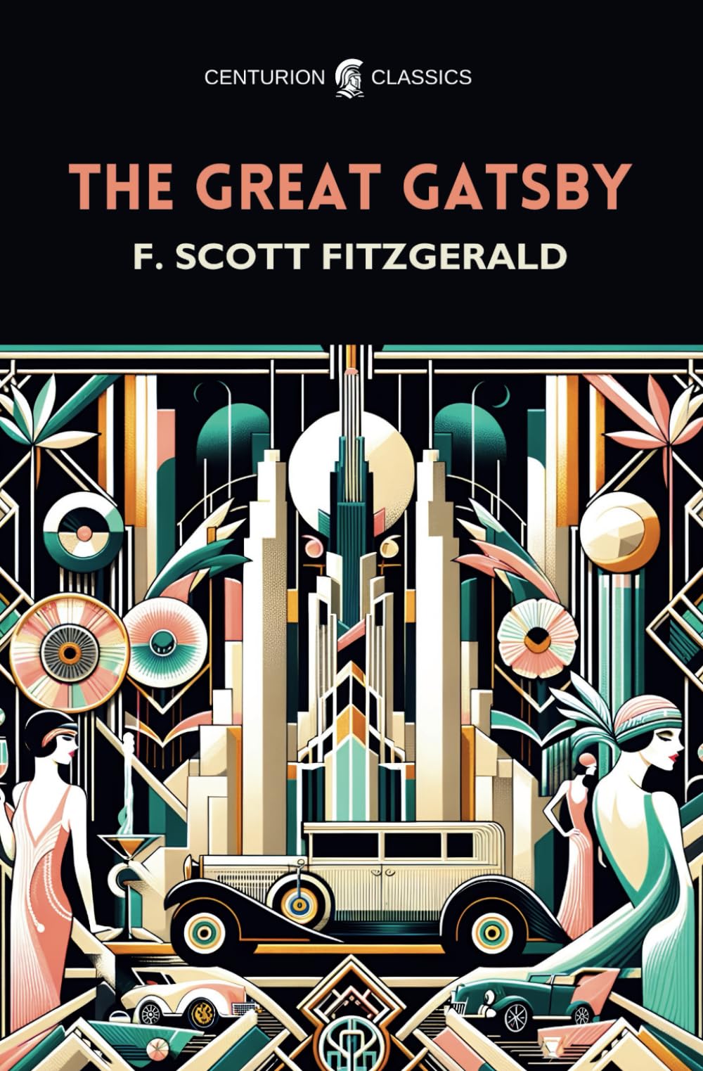 The Great Gatsby (Centurion Classics): Original 1925 Edition with Illustrations