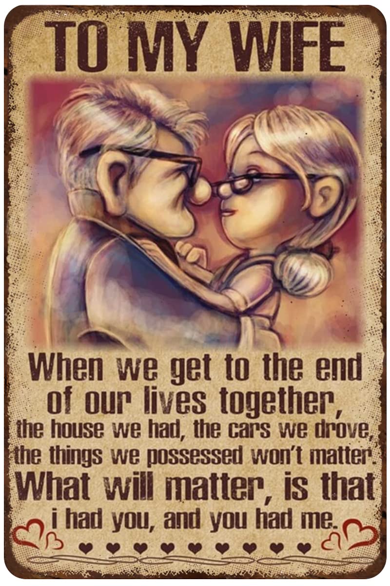 Mocozim Material_tin05 Retro Metal Tin Sign Carl And Ellie To My Wife What Will Matter Is That I Had You And You Had Me Poster Retro Metal Tin Sign Vintage Sign For Home Coffee Wall Decor 12X16 Inch Valentines Gift