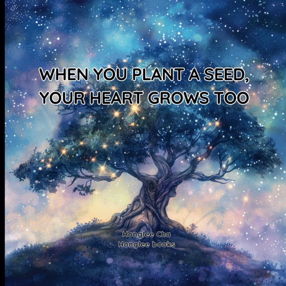 When You Plant a Seed, Your Heart Grows Too