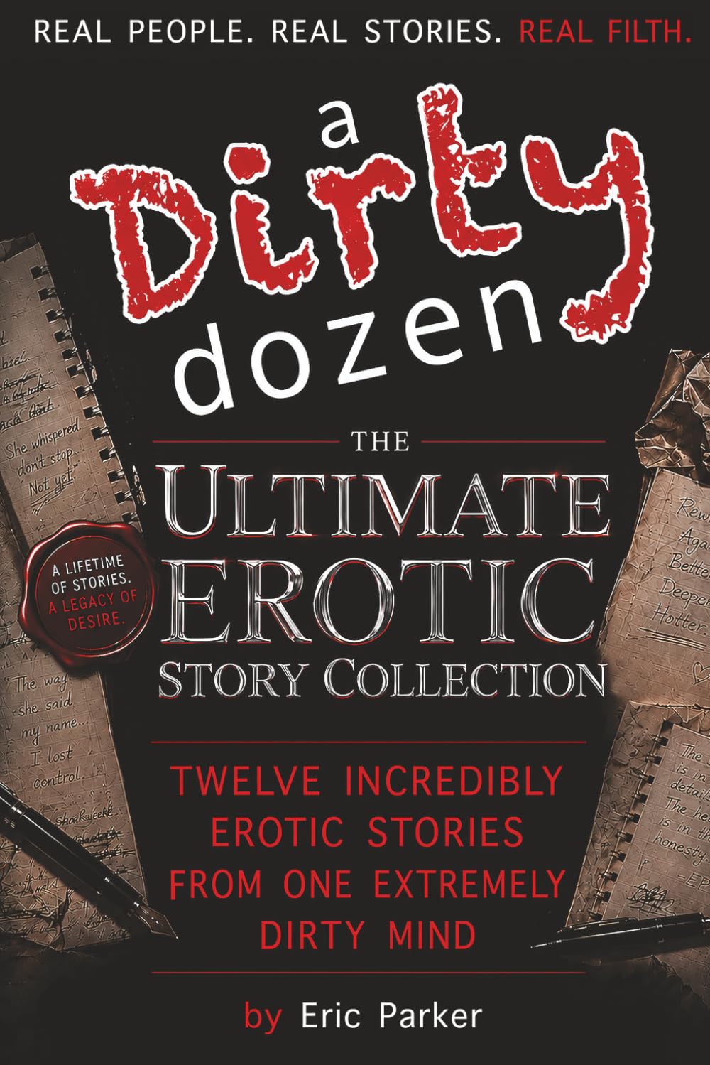 A Dirty Dozen: Twelve Incredibly Erotic Stories From One Extremely Dirty Mind