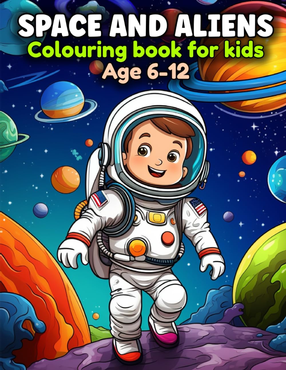 Space & Alien Adventures Coloring Book for Kids: Fun Outer Space Scenes with Aliens, Planets, Astronauts, Spaceships, Rockets & More.