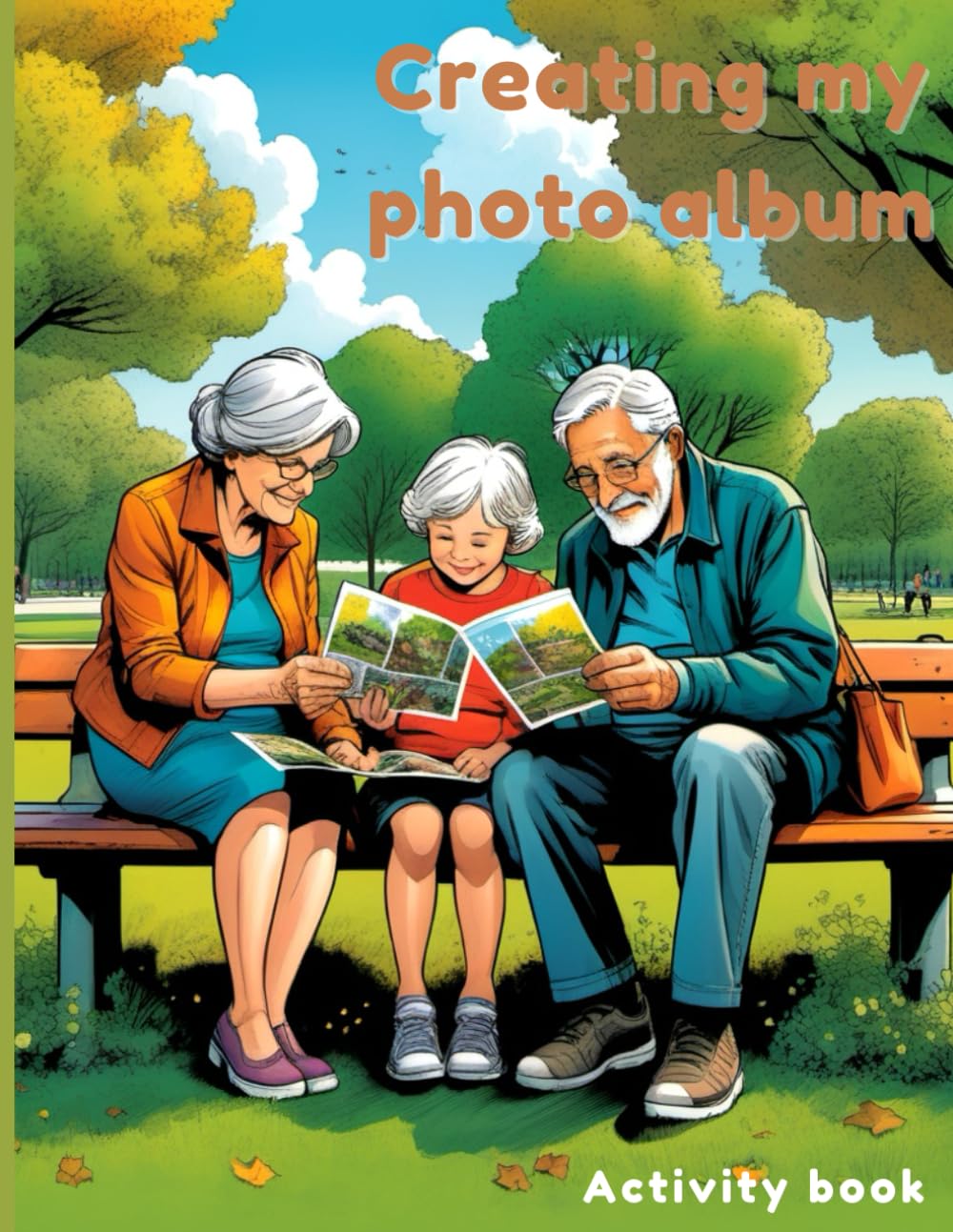Creating my Photo Album: Activity book for Seniors with Alzheimer’s & Dementia Patient to help them to Stimulate the Memories