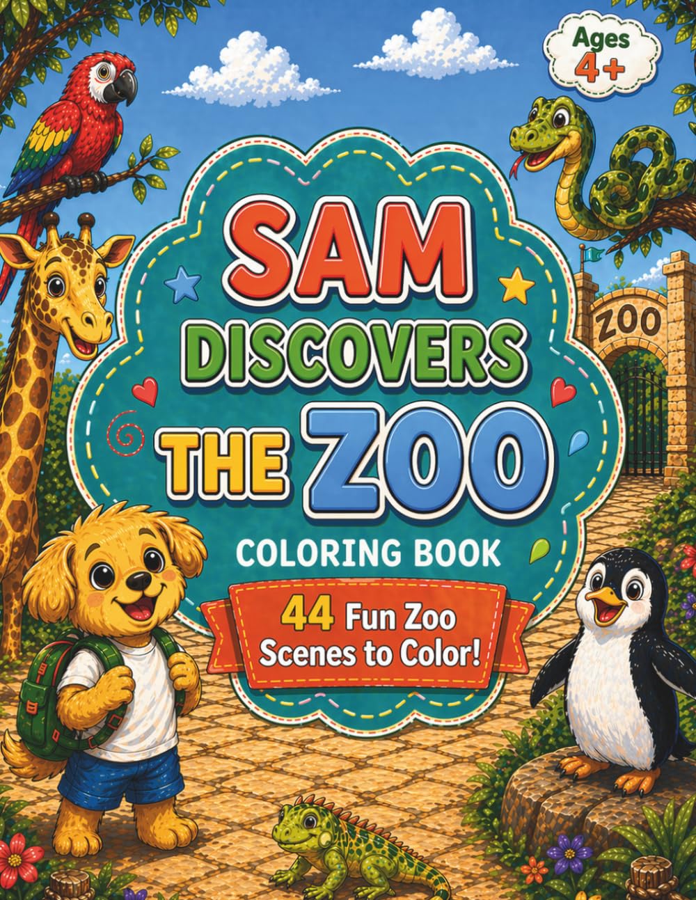 Sam Discovers the Zoo: A Zoo Day Coloring Book for Ages 4+