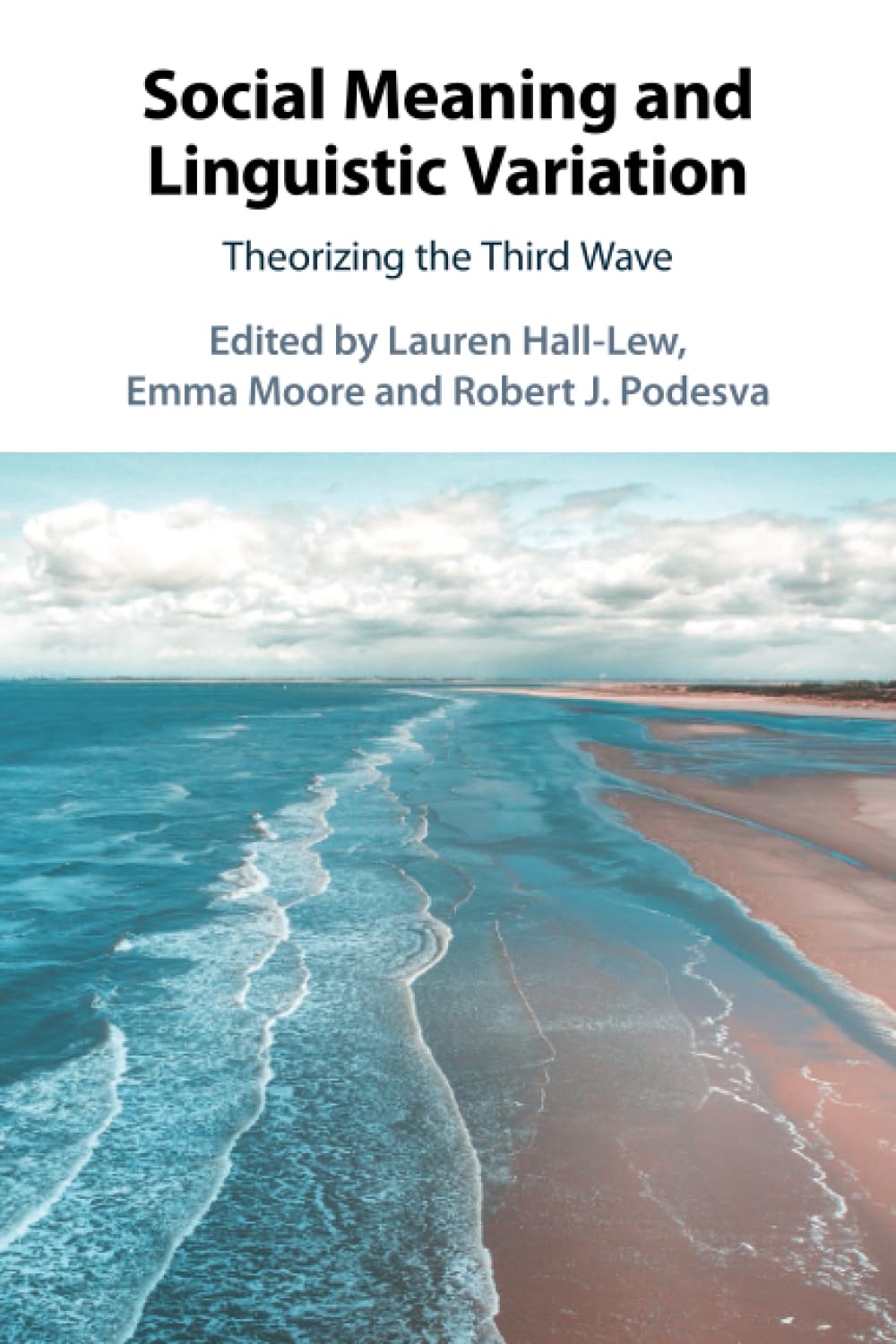 Social Meaning and Linguistic Variation: Theorizing the Third Wave