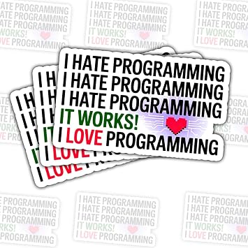 3psc I Hate Programming Sticker, It Works, I Love Programming Sticker Gifts for Developers Programmers Hackers Engineers Coders Stickers for Laptop Water Bottle Car Phone Helmet Window 3"