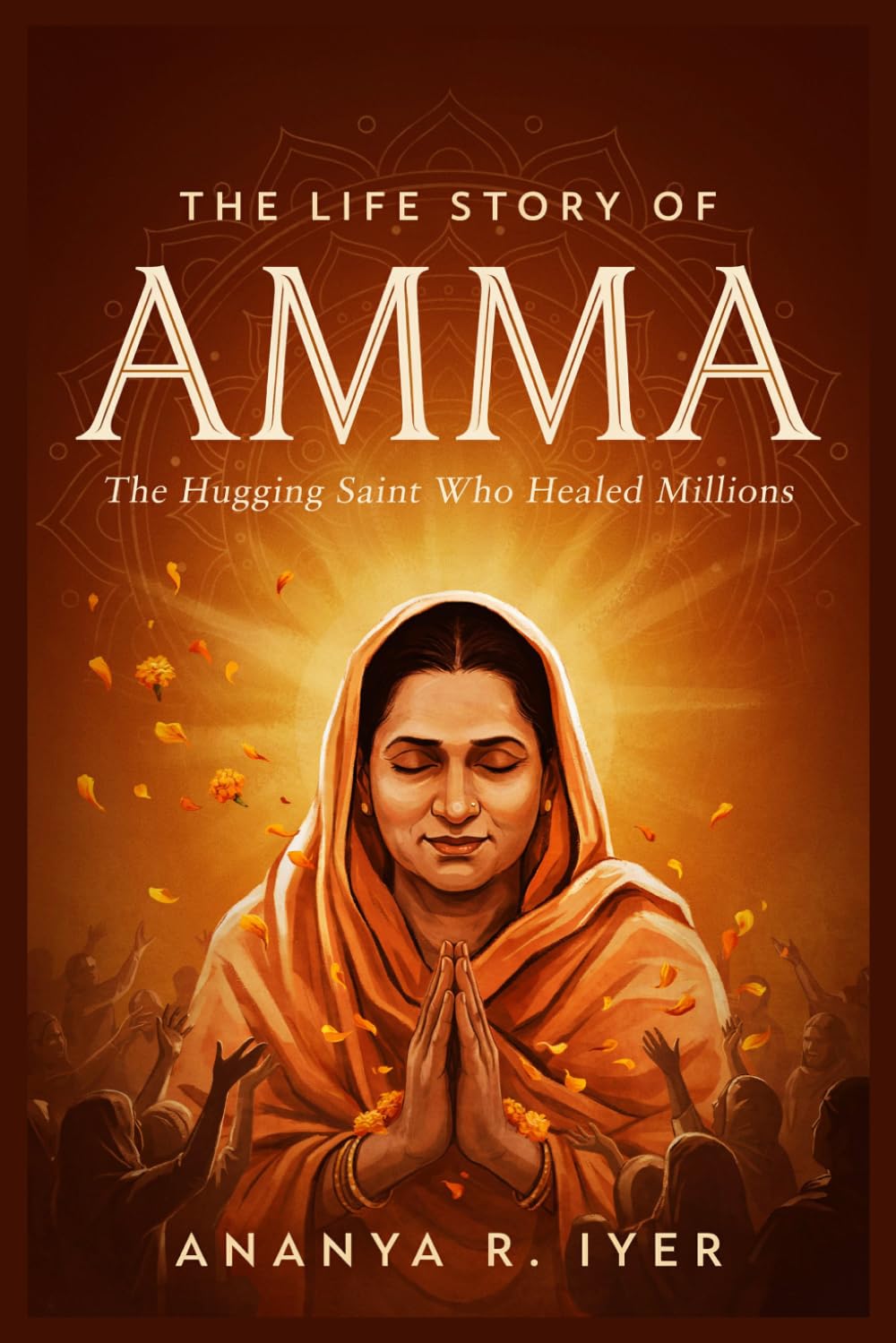 THE LIFE STORY OF AMMA (Life Stories of Hindu Gods & Sages)