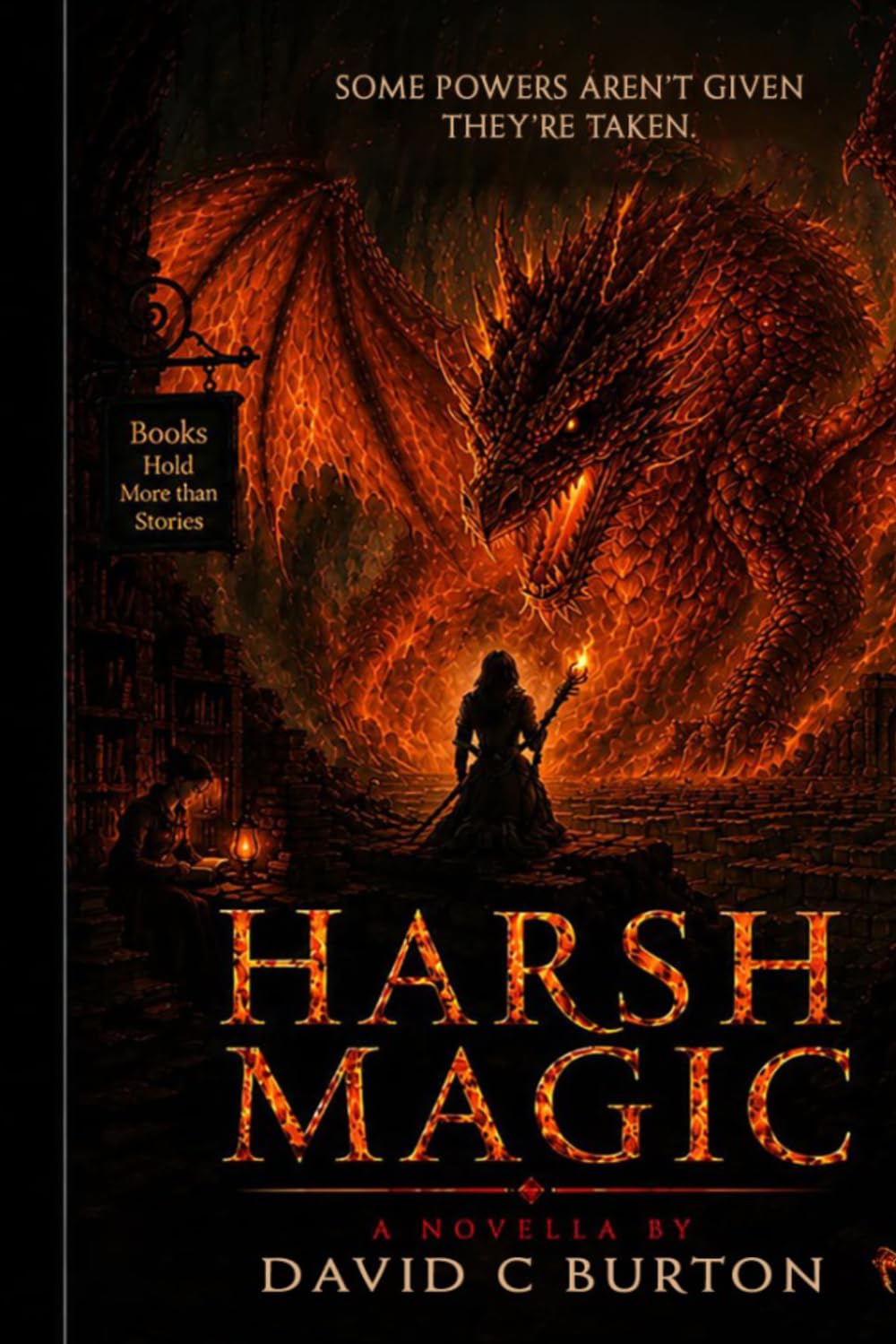 Harsh Magic: Some Powers aren't given, they're taken (The Novella Group)