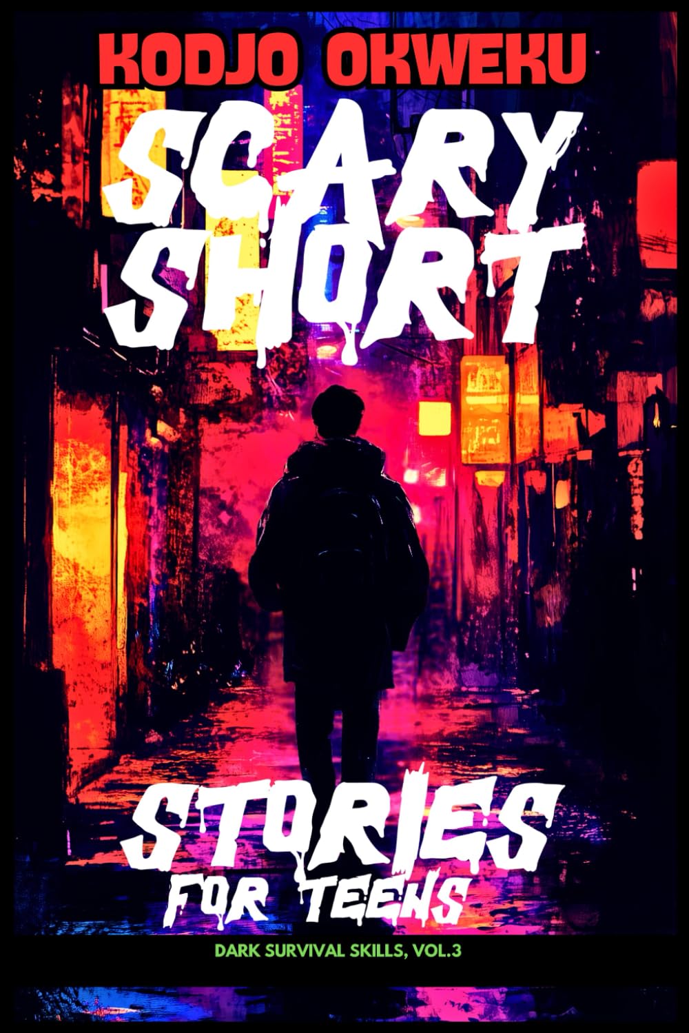 Scary Short Stories For Teens - Dark Survival Skills, Vol.3: Haunting Chronicles of Groupthink, Betrayal, Deceptive Promises, and the Unyielding ... Horror Fiction Survivor's Guide Series)