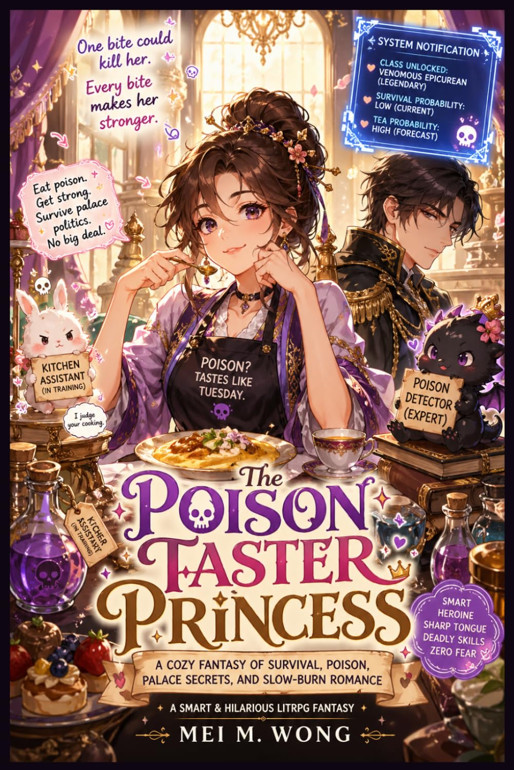 The Poison Taster Princess: A Cozy Fantasy of Palace Intrigue, Deadly Poisons, and a Witty Heroine Who Refuses to Die (The Venomous Epicurean)