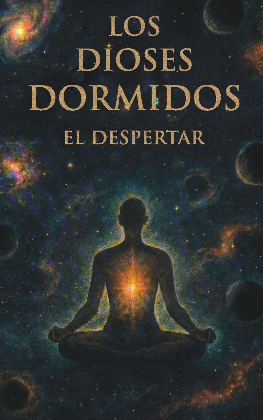 LOS DIOSES DORMIDOS El Despertar