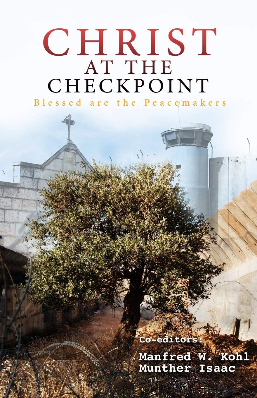 Christ at the Checkpoint: Blessed are the Peacemakers