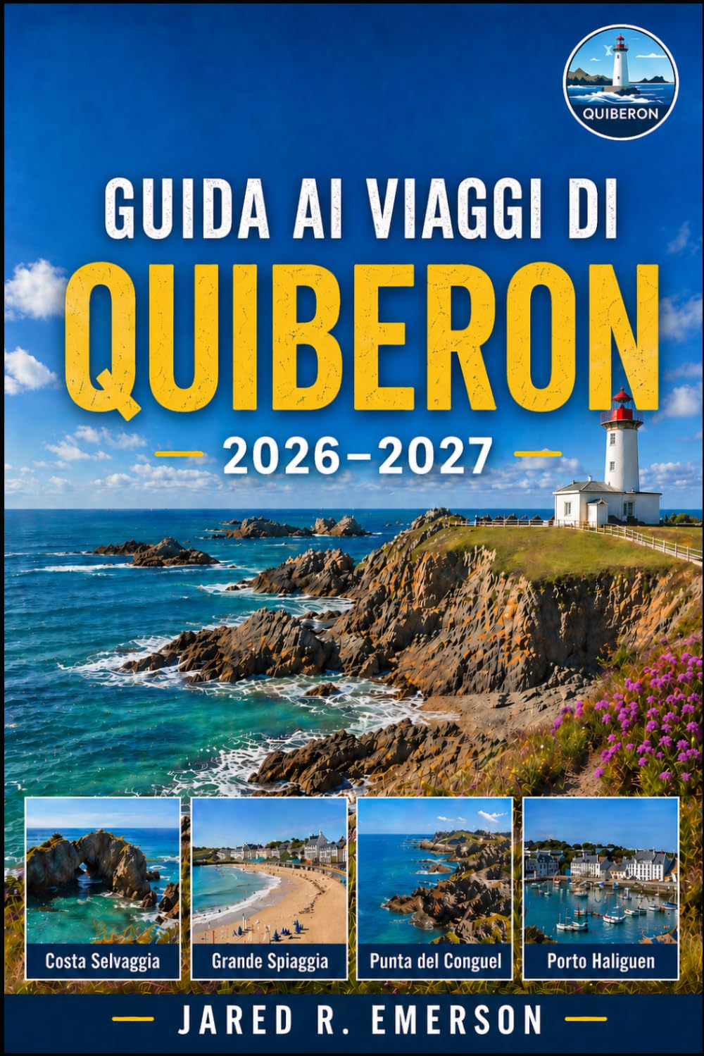 Guida ai viaggi di Quiberon 2026–2027: Un compagno costiero pratico o spiagge selvagge, spiagge nella baia, giornate sull'isola, cibo locale e facile viaggio sulla penisola