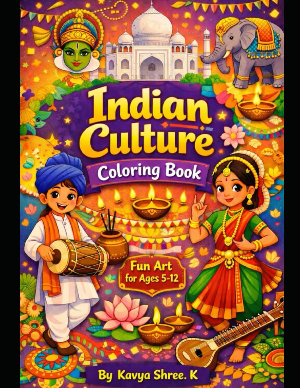 Indian Culture Coloring Book for Kids: Fun and Educational Coloring Pages Inspired by India | Ages 5–12
