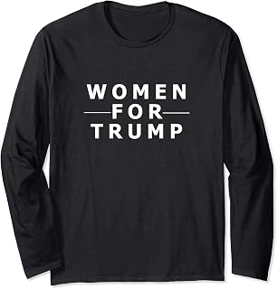 Women for Trump Supporter Gear Long Sleeve T-Shirt