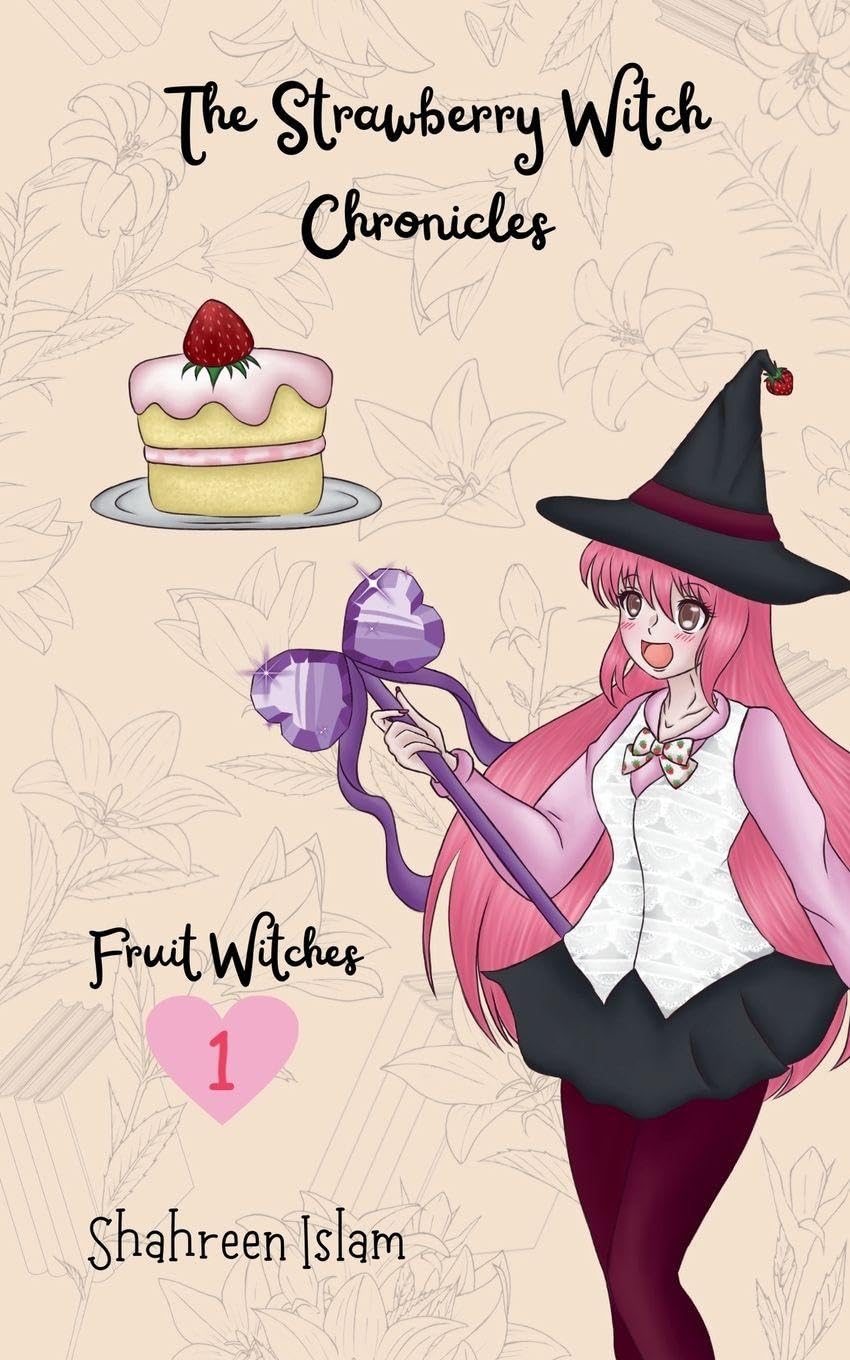 The Strawberry Witch Chronicles: 1 (Fruit Witches)